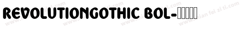 REVOLUTIONGOTHIC BOL字体转换